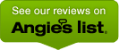 See our reviews on Angies List